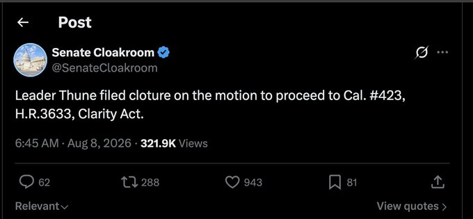 A screenshot of a tweet from the verified account @SenateCloakroom dated August 8, 2026, announces that "Leader Thune filed cloture on the motion to proceed to Cal. #423, H.R.3633, Clarity Act." The post, which has garnered 321.9K views, relates to the upcoming Senate vote on the CLARITY Act and reflects the procedural momentum behind the bill.
