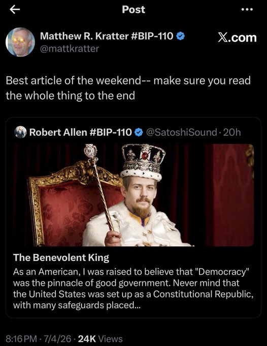 A screenshot of a social media post by Matthew R. Kratter (@mattkratter) sharing an article titled "The Benevolent King" by Robert Allen (@SatoshiSound), featuring an image of a man wearing a crown and royal robes. The post has 24K views and is timestamped 8:16 PM on 7/4/26, with the accompanying commentary criticizing BCHJr for adopting a "king" mentality reminiscent of Craig Wright.