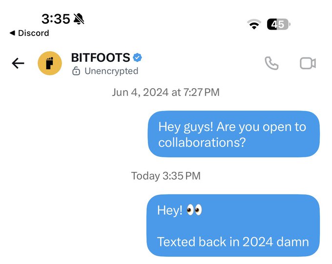 A screenshot of a Discord message thread with 'BITFOOTS' showing a message from June 2024 asking about collaborations, and a reply from 'Today' saying 'Hey! Texted back in 2024 damn'.