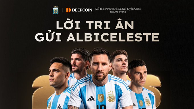 A promotional banner from Deepcoin as an official sponsor of the Argentina national football team, featuring players including Lionel Messi in their 'Albiceleste' jerseys with the text 'LỜI TRI ÂN GỬI ALBICELESTE'.
