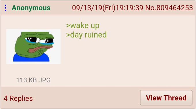 A 4chan-style anonymous post from 09/13/19 featuring the 'Sad Pepe' frog meme with the text '>wake up >day ruined', indicating 4 replies.