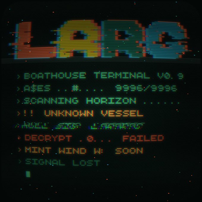 A retro CRT-style terminal displaying the word "LARC" in large, glitchy colorful letters, with system messages below reading ">BOATHOUSE TERMINAL V0.9," ">ASS...#.... 9996/9996," ">SCANNING HORIZON," ">!!! UNKNOWN VESSEL," ">DECRYPT...0... FAILED," and ">SIGNAL LOST." The image aligns with the post's narrative of a failed decryption attempt and lost signal, using the vintage terminal aesthetic to convey a cyberpunk or sci-fi maritime distress message.
