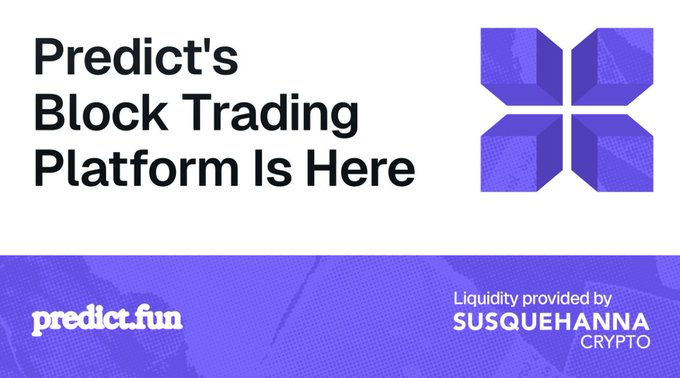 A promotional graphic for Predict's Block Trading Platform with a purple logo, noting liquidity is provided by Susquehanna Crypto, with the URL 'predict.fun'.