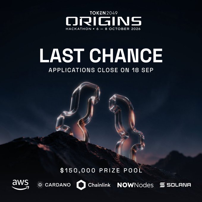 Promotional graphic for the TOKEN2049 ORIGINS Hackathon (6–8 October 2026) warning that "LAST CHANCE" applications close on 18 September, featuring a $150,000 prize pool and sponsors including AWS, Cardano, Chainlink, NOWNodes, and Solana.