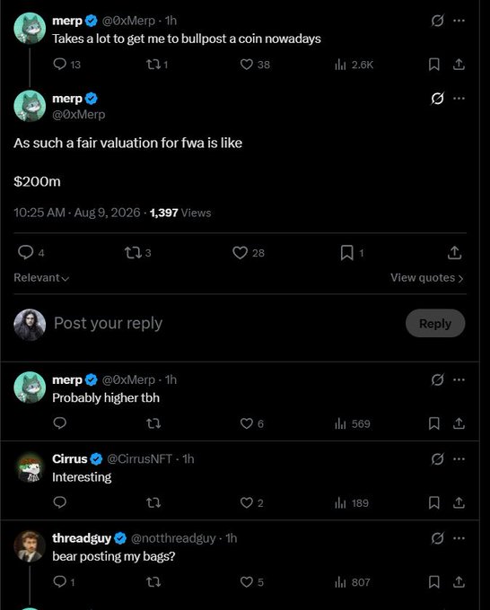 Twitter thread screenshots from @0xMerp stating 'Takes a lot to get me to bullpost a coin nowadays', 'As such a fair valuation for fwa is like $200m', 'Probably higher tbh', with replies from @CirrusNFT and @notthreadguy saying 'Interesting' and 'bear posting my bags?'.