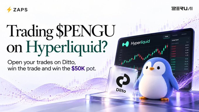 A promotional banner for ZAPS and Beruni titled 'Trading $PENGU on Hyperliquid?', featuring an animated penguin, a laptop displaying the Hyperliquid trading platform, and a 'Ditto' logo, offering a chance to win a '$50K pot'.