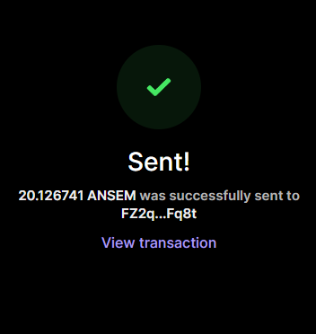 A confirmation screen displays a successful transaction, showing that 20.126741 ANSEM was sent to the wallet FZ2q...Fqt8t, with a "View transaction" link below. The image visually supports the post "Check your wallet boss" by providing proof that tokens were just delivered, prompting recipients to verify receipt in their own wallets.