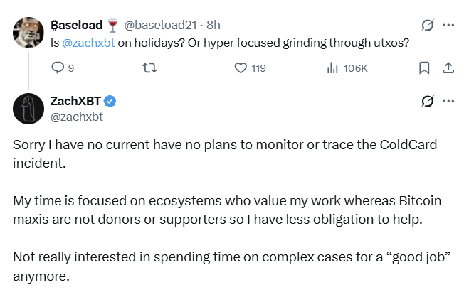 A Twitter/X exchange where Baseload asks @zachxbt if he is on holidays, and ZachXBT replies that he has no plans to monitor the ColdCard incident, focusing instead on ecosystems that value his work rather than Bitcoin maxis.