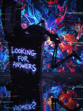 A colorful digital artwork featuring a skeletal figure holding a sign that reads 'LOOKING FOR ANSWERS' against a glitchy, vibrant background with skull imagery.
