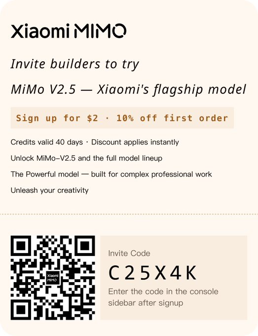 A promotional card for 'Xiaomi MiMo' offering an invite with the text 'Invite builders to try MiMo V2.5 — Xiaomi's flagship model' and a signup deal of '$2 · 10% off first order', featuring a QR code and invite code 'C25X4K'.