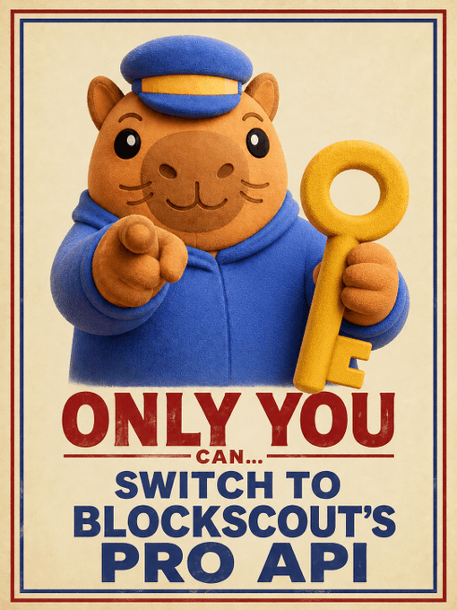 A vintage-style propaganda poster features a cartoon capybara in a blue uniform and cap, pointing forward while holding a yellow key, with the bold text "ONLY YOU CAN... SWITCH TO BLOCKSCOUT'S PRO API." The mascot's authoritative pose and the recruitment-style slogan tie into the "dev.blockscout.com" message, encouraging developers to adopt Blockscout's upgraded API service.