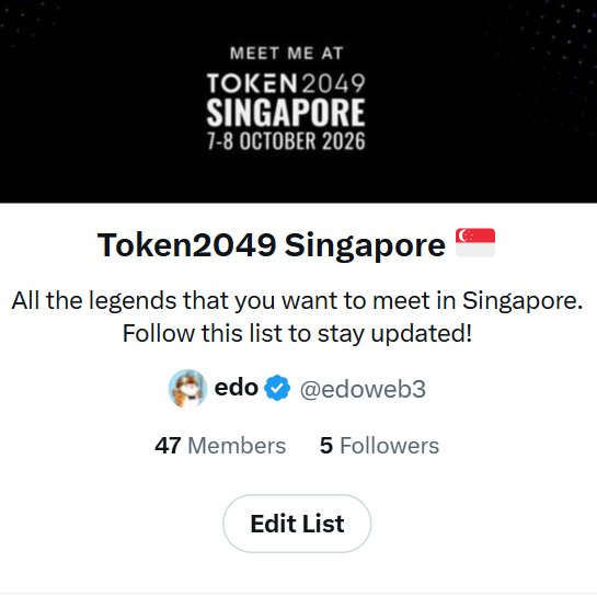 A promotional graphic for Token2049 Singapore conference on 7-8 October 2026, featuring a list titled 'Token2049 Singapore' with a Singapore flag emoji, created by user 'edo' (@edoweb3) with 47 members and 5 followers, including an 'Edit List' button.