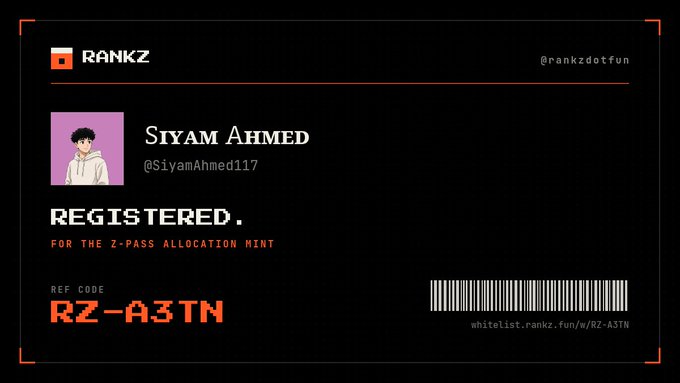 A black registration card from RANKZ showing the name 'Siyam Ahmed', handle '@SiyamAhmed117', marked 'REGISTERED. FOR THE Z-PASS ALLOCATION MINT' with ref code 'RZ-A3TN' and a barcode.