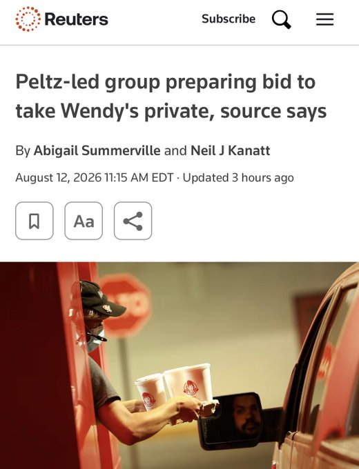A Reuters news article screenshot with the headline 'Peltz-led group preparing bid to take Wendy's private, source says' by Abigail Summerville and Neil J Kanatt, dated August 12, 2026, above a photo of a Wendy's employee handing drinks through a drive-thru window.