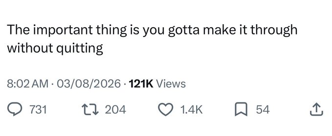 A screenshot of a social media post that reads 'The important thing is you gotta make it through without quitting', showing 121K views and engagement metrics.