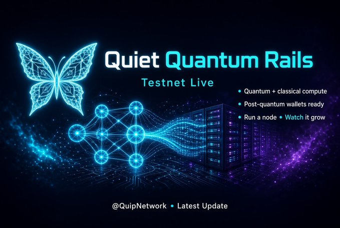A promotional graphic for 'Quiet Quantum Rails' shows a glowing blue wireframe butterfly alongside a quantum network diagram connecting to server racks, advertising 'Testnet Live' with features like 'Quantum + classical compute' and 'Post-quantum wallets ready' from @QuipNetwork.