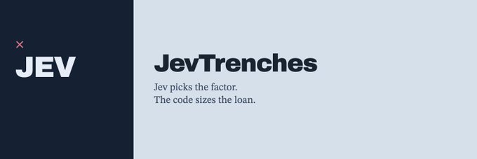 A logo and brand banner for "$JEV — JevTrenches," displaying the tagline "Jev picks the factor. The code sizes the loan," which visually reinforces the project's described lending infrastructure on Robinhood Chain, where the System One AI model determines factors while automated code handles loan sizing.