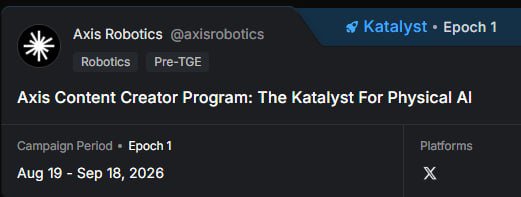 A digital card for the Axis Robotics @axisrobotics Katalyst Content Creator Program, Epoch 1, running Aug 19 - Sep 18, 2026, tagged with Robotics and Pre-TGE on platform X.