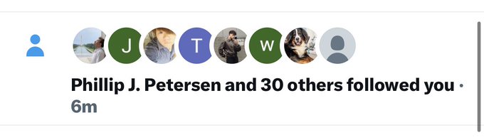 A Twitter/X notification showing 'Phillip J. Petersen and 30 others followed you • 6m' with profile pictures of the new followers displayed as circles.