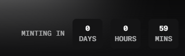 A digital countdown timer on a black background displaying 'MINTING IN 0 DAYS 0 HOURS 59 MINS'.