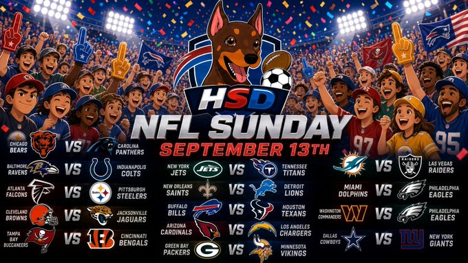 An 'HSD NFL Sunday' graphic for September 13th listing NFL matchups including Bears vs Panthers, Ravens vs Colts, Jets vs Titans, Dolphins vs Raiders, Falcons vs Steelers, Saints vs Lions, Browns vs Jaguars, Texans vs Commanders, Buccaneers vs Bengals, Cardinals vs Chargers, and Cowboys vs Giants, featuring a cartoon dog with a football and cheering fans.