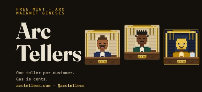 A promotional graphic for 'Arc Tellers' advertising 'FREE MINT . ARC MAINNET GENESIS' with pixel art tellers and the tagline 'Gas is cents.'