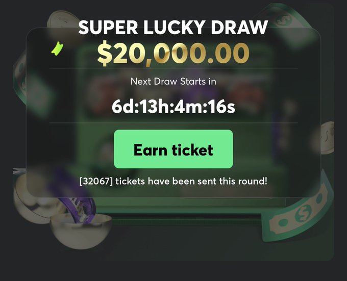 A 'SUPER LUCKY DRAW' promotional banner showing a $20,000.00 prize with a countdown timer reading '6d:13h:4m:16s' and a green 'Earn ticket' button, noting '[32067] tickets have been sent this round!'.
