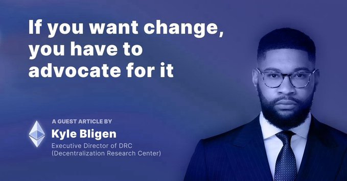 A portrait of Kyle Bligen, Executive Director of the Decentralization Research Center, accompanies the quote "If you want change, you have to advocate for it" as part of a guest article emphasizing the importance of policy advocacy for a competitive decentralized future.