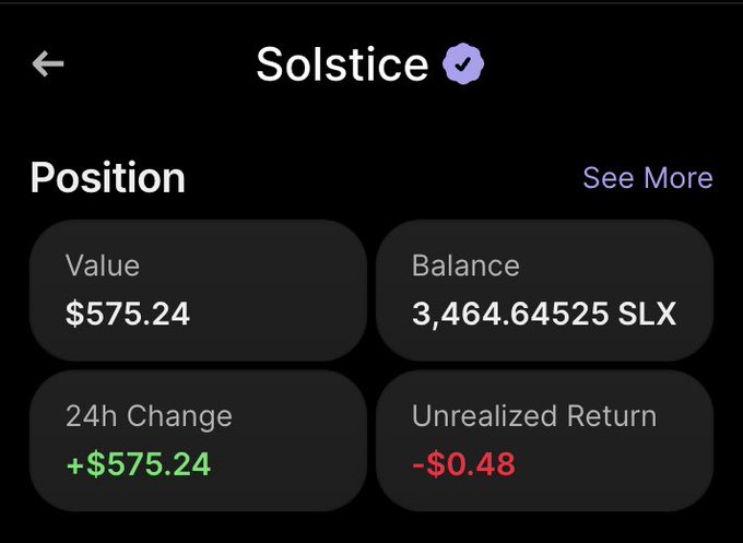 The image shows a portfolio position for "Solstice" (SLX) with a value of $575.24, a balance of 3,464.64525 SLX, a 24h change of +$575.24, and a unrealized return of -$0.48, supporting the post's comment about having SLX unlocks amounting to "dinner money."