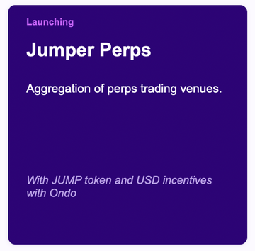 Purple 'Launching' announcement card for 'Jumper Perps', described as an 'Aggregation of perps trading venues' with JUMP token and USD incentives with Ondo.