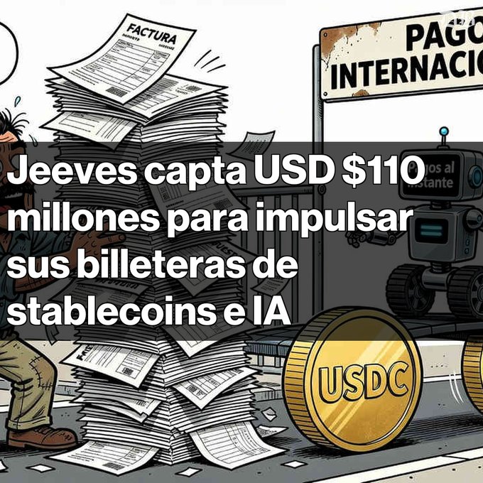 A cartoon illustration showing a large stack of invoices labeled 'FACTURA' and 'PAGO INTERNACIONAL', next to a robot and a gold USDC stablecoin coin, with overlaid Spanish text reading 'Jeeves capta USD $110 millones para impulsar sus billeteras de stablecoins e IA'.