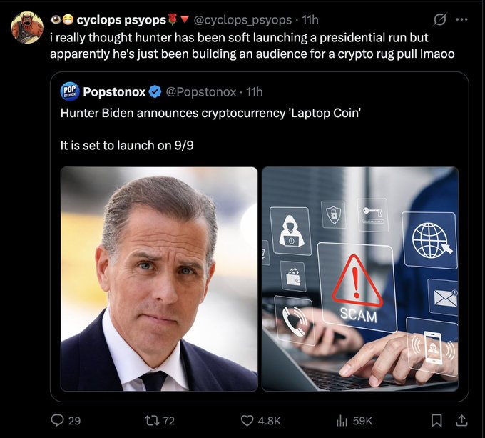 A tweet from @cyclops_psyops quotes @Popstonox, commenting on Hunter Biden's announcement of a cryptocurrency called "Laptop Coin" set to launch on 9/9, with the user joking that Hunter was building an audience for a "crypto rug pull." The accompanying post highlights how this kind of celebrity-endorsed crypto launch reinforces the perception among most people that cryptocurrency is synonymous with scams—exemplified by the prominent red "SCAM" warning overlaid on the image.