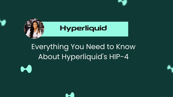 The image displays a promotional graphic for Hyperliquid's HIP-4 feature, featuring the text "Hyperliquid" on a teal banner alongside "Everything You Need to Know About Hyperliquid's HIP-4" against a dark green background with decorative mint-colored accents. The graphic serves as a header introducing the article, which announces Hyperliquid's expansion beyond perpetual trading into binary prediction markets through the HIP-4 upgrade.