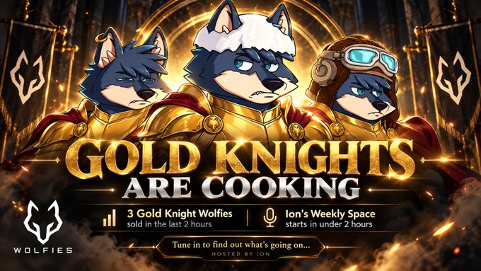 A promotional graphic titled 'GOLD KNIGHTS ARE COOKING' featuring three animated wolf characters in golden armor, noting '3 Gold Knight Wolfies sold in the last 2 hours' and 'Ion's Weekly Space starts in under 2 hours', hosted by Ion for the WOLFIES brand.