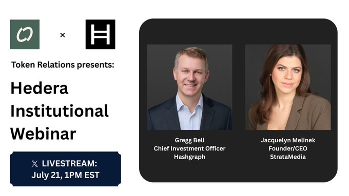 Promotional graphic for 'Token Relations presents: Hedera Institutional Webinar' livestreaming July 21 at 1PM EST, featuring Gregg Bell (CIO of Hashgraph) and Jacquelyn Melinek (Founder/CEO of StrataMedia).