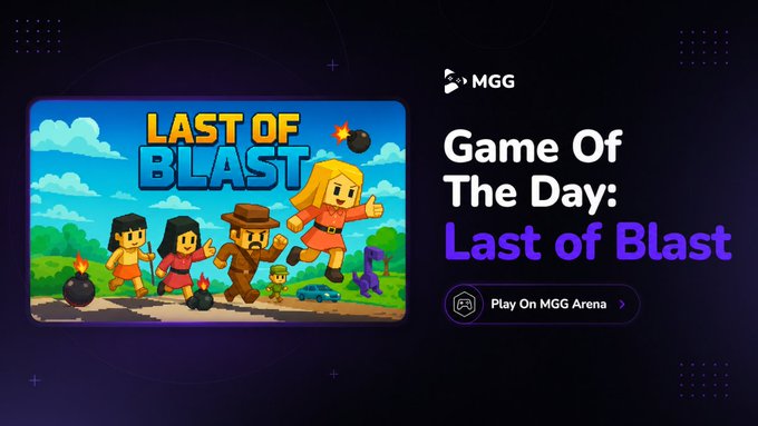 Promotional graphic for "Game Of The Day: Last of Blast" featuring pixel-art characters running from bombs in a colorful landscape, with the MGG logo and a "Play On MGG Arena" button, promoting the $MGG token and the game's availability in the MGG Arena ahead of the weekend.