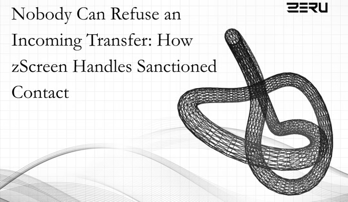 A presentation slide reads “Nobody Can Refuse an Incoming Transfer: How zScreen Handles Sanctioned Contact,” with a “ZERU” logo in the upper-right corner.