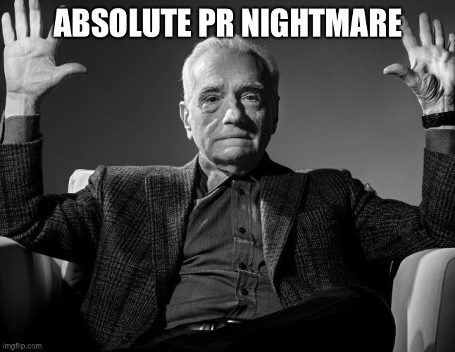 A black-and-white meme of an older man with hands raised, captioned 'ABSOLUTE PR NIGHTMARE' with imgflip.com watermark.