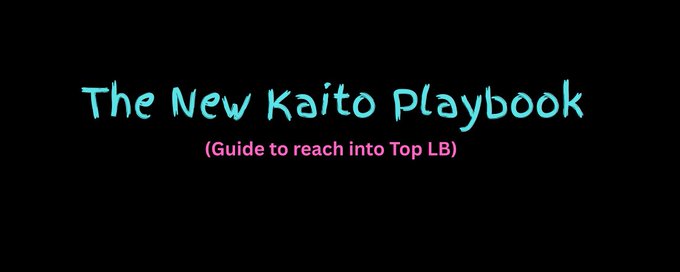 A black screen with cyan and pink text reading 'The New Kaito Playbook (Guide to reach into Top LB)'.