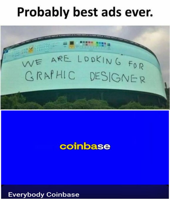The image shows two examples of clever, minimalist marketing: a billboard that hand-writes "WE ARE LOOKING FOR GRAPHIC DESIGNER" and a simple blue screen with the yellow "coinbase" logo captioned "Everybody Coinbase." The post relates this to Base, Coinbase's Layer 2 network, celebrating the brand's viral, low-effort advertising style that became internet-famous—fitting the meme-a-day ritual awaiting $BASE's launch.