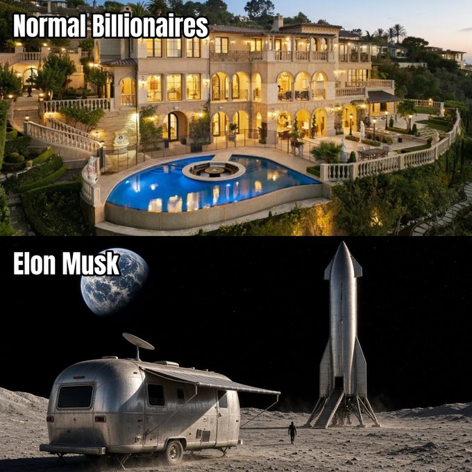 A comparison meme shows "Normal Billionaires" enjoying a luxurious mansion with a pool, contrasted with "Elon Musk" depicted living modestly in a camper trailer next to a Starship rocket on the lunar surface with Earth in the background.