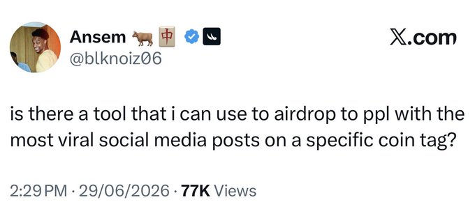 A tweet from user @blknoiz06 (Ansem) asks if there's a tool to airdrop to people with the most viral social media posts on a specific coin tag, which aligns with the accompanying post about qualifying for a $ANSEM airdrop by bullposting.