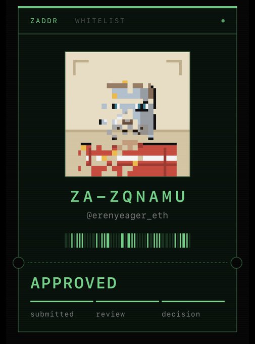 A green-themed digital approval card from ZADDR's whitelist system displays the username "ZA-ZQNAMU" with the handle "@erenyeager_eth" alongside pixelated NFT art, marked as "APPROVED" with progress indicators for submitted, review, and decision stages, celebrating the user's successful whitelist approval for Zcash NFTs.