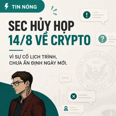 Vietnamese news graphic titled 'TIN NÓNG: SEC HỦY HỌP 14/8 VỀ CRYPTO' (Breaking: SEC cancels 8/14 meeting on crypto) with SEC logo and illustrated man.