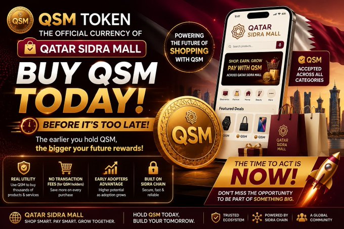 A promotional banner for QSM Token, described as 'THE OFFICIAL CURRENCY OF QATAR SIDRA MALL,' urging viewers to 'BUY QSM TODAY! BEFORE IT'S TOO LATE!' with features like real utility and being built on the Sidra Chain.