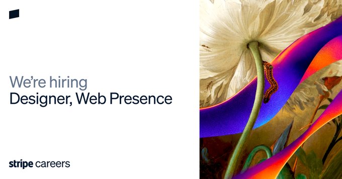 A job advertisement banner reads 'We're hiring Designer, Web Presence' under the 'stripe careers' branding, accompanied by a colorful artistic image of a flower and ribbon.