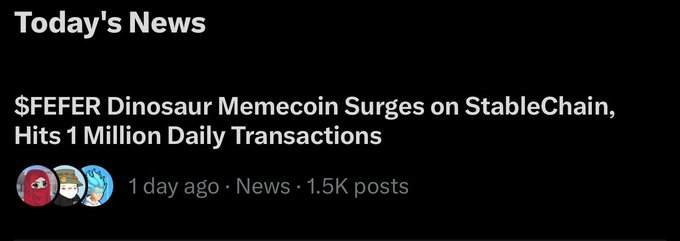 A news headline reading '$FEFER Dinosaur Memecoin Surges on StableChain, Hits 1 Million Daily Transactions' from 'Today's News'.