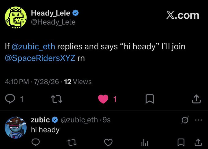 A tweet from Heady_Lele offers to join @SpaceRidersXYZ right now if @zubic_eth replies with "hi heady," followed by a reply from zubic that says exactly "hi heady" — serving as the playful "proof of work" for the request.
