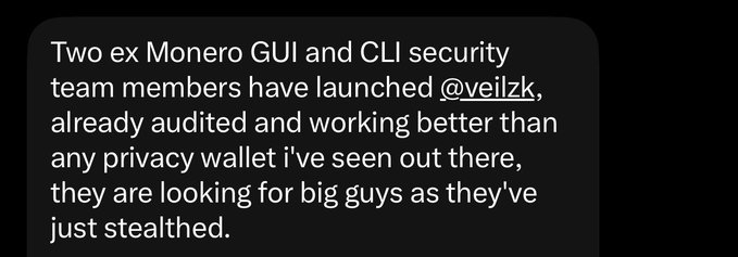 A text post reading 'Two ex Monero GUI and CLI security team members have launched @veilzk, already audited and working better than any privacy wallet i've seen out there, they are looking for big guys as they've just stealthed.'