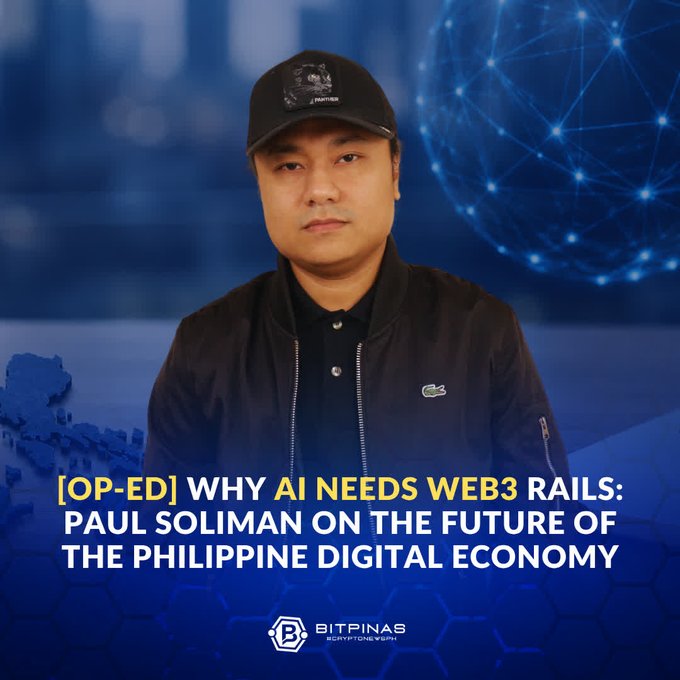 A BitPinas graphic features a man in a black cap and Lacoste jacket, with text reading '[OP-ED] WHY AI NEEDS WEB3 RAILS: PAUL SOLIMAN ON THE FUTURE OF THE PHILIPPINE DIGITAL ECONOMY.'
